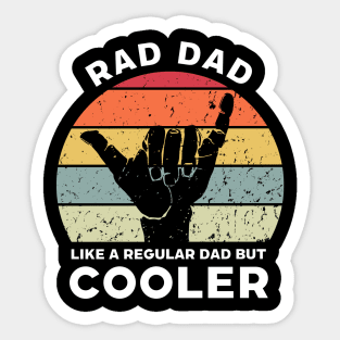 Rad Dad Like a Regular Dad But Cooler Sticker